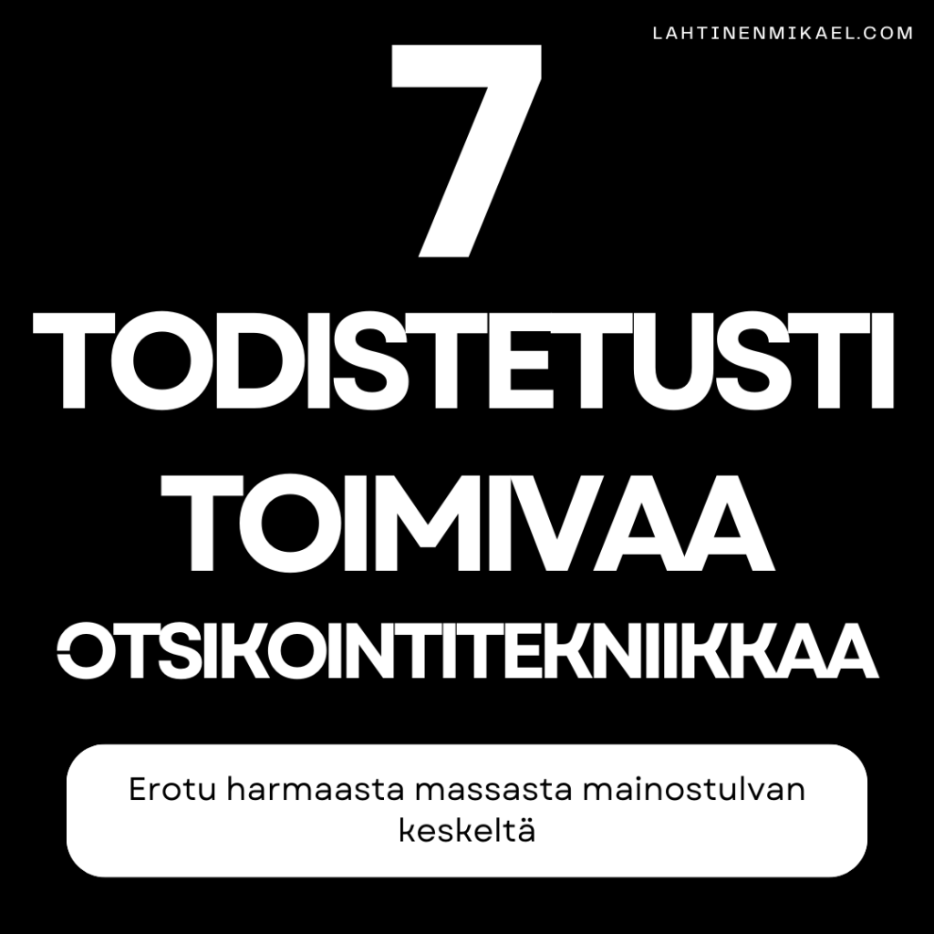 7 tehokasta otsikointitekniikkaa, joilla erotut harmaasta massasta